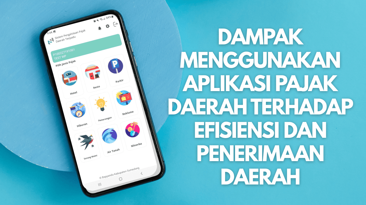 Dampak Menggunakan Aplikasi Pajak Daerah terhadap Efisiensi dan Penerimaan Daerah